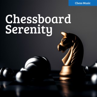 Chessboard Serenity: Soothing Sounds for Focus