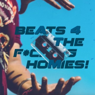 Beats 4 The Homies!