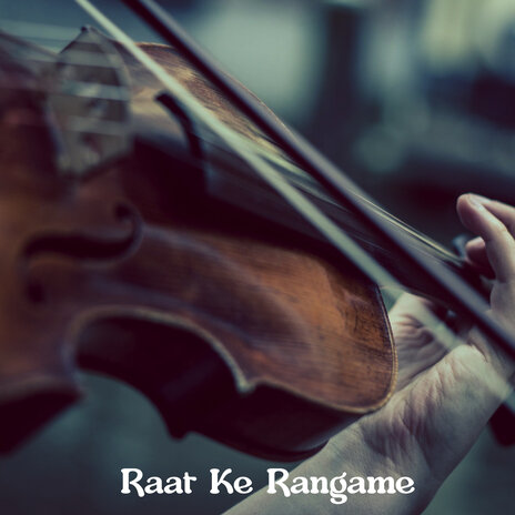 Raat Ke Rangame | Boomplay Music