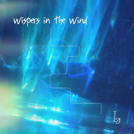 Whispers in the Wind | Boomplay Music