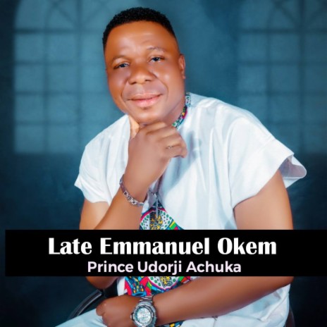 Late Emmanuel Okem