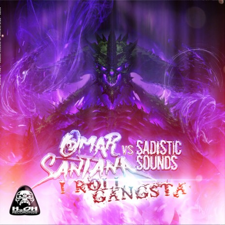 I Roll Gangsta (Omar Santana Mix) ft. Sadistic Sounds | Boomplay Music