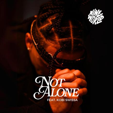 Not Alone ft. Kobi Swissa | Boomplay Music