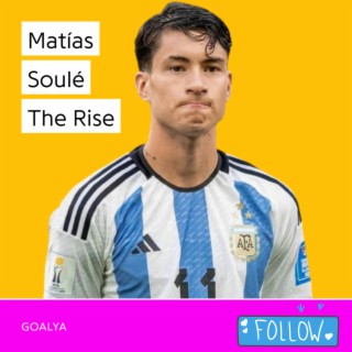 Matías Soulé The Rise | La Albiceleste