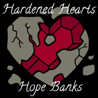 Hardened Hearts