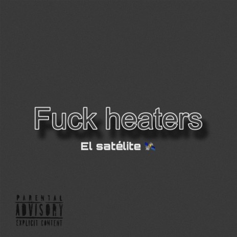 Fuck heaters | Boomplay Music