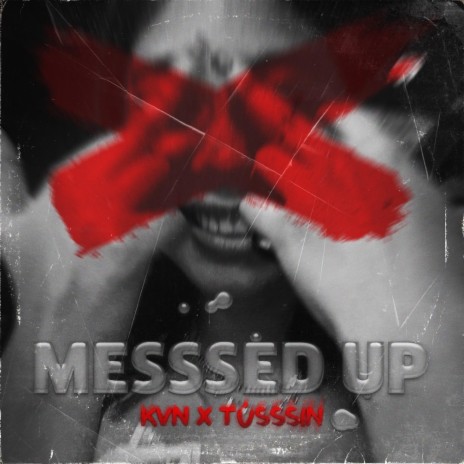 Messsed Up ft. tússsin | Boomplay Music