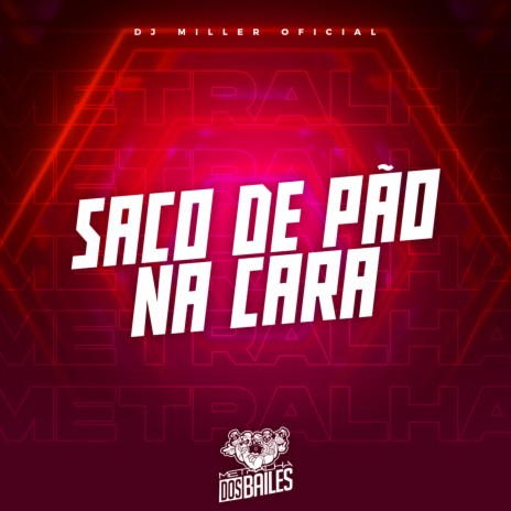 Saco de Pão na Cara | Boomplay Music