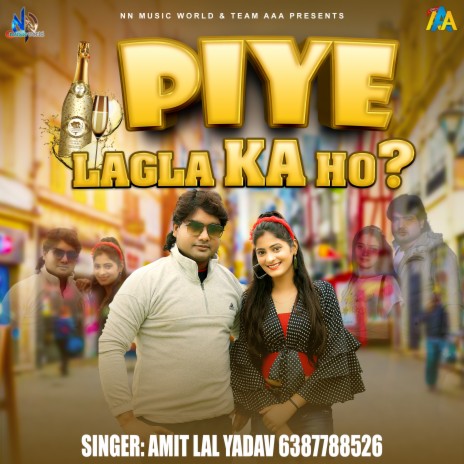 Piye Lagla Ka Ho? (Bhojpuri) | Boomplay Music