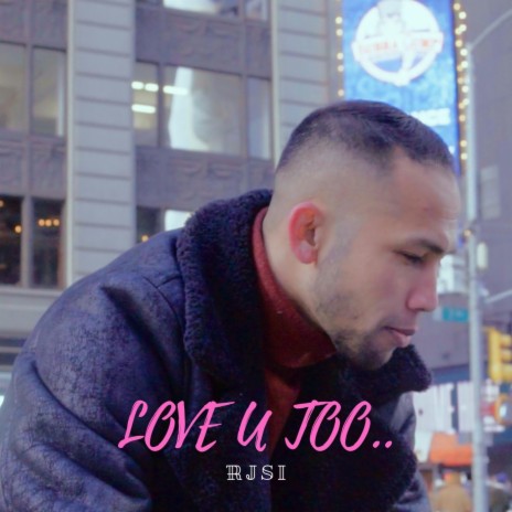 Love U Too | Boomplay Music