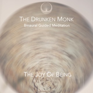 The Joy Of Being (Binaural Guided Meditation)