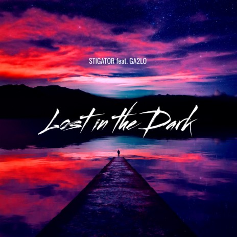 Lost in the Dark ft. GA2LO | Boomplay Music