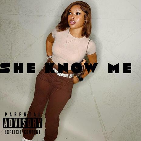 She Know Me ft. JtPaid | Boomplay Music