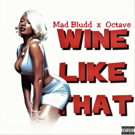 WIne Like That ft. Octave | Boomplay Music