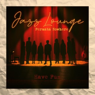Have Fun (Jazz Lounge)
