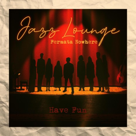 Have Fun (Jazz Lounge Version) ft. Logan HS's Fermata Nowhere