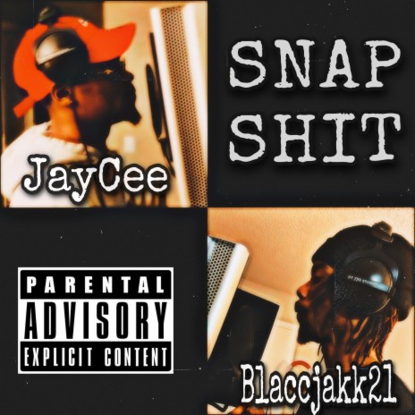 Snap Shit (feat. BlaccJakk21) | Boomplay Music