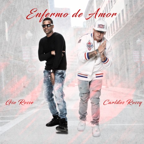 Enfermo De Amor ft. Gio Rosse | Boomplay Music