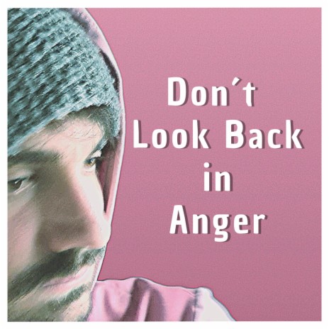 Don´t Look Back in Anger