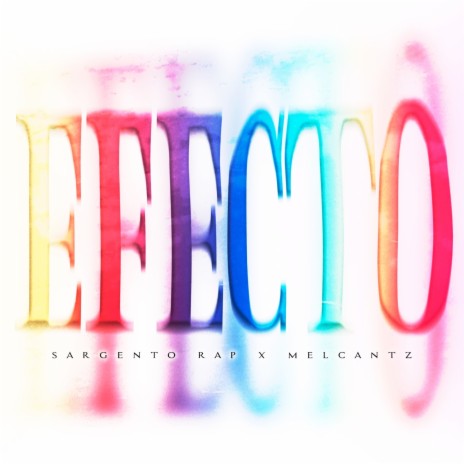 Efecto ft. MelCantz & Santino Records | Boomplay Music