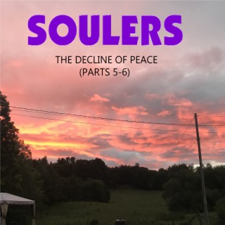 The Decline of Peace (Parts 5-6)