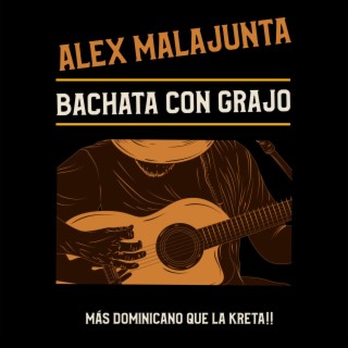 Bachata Con Grajo lyrics | Boomplay Music