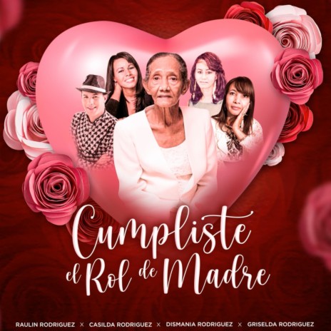 Cumpliste Tu Rol de Madre ft. Casilda Rodriguez, Dismania Rodriguez & Griselda Rodriguez