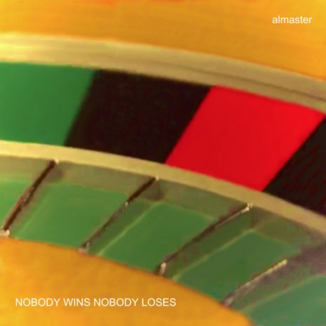 Nobody Wins Nobody Loses | Boomplay Music