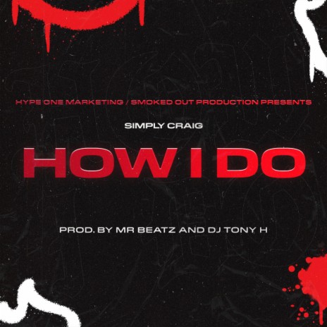 How I Do (Radio Edit) ft. Simply Craig & Mr. Beatz