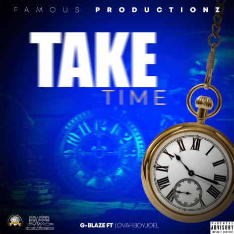 Take Time ft. G-Blaze & LovahBoyJoel | Boomplay Music