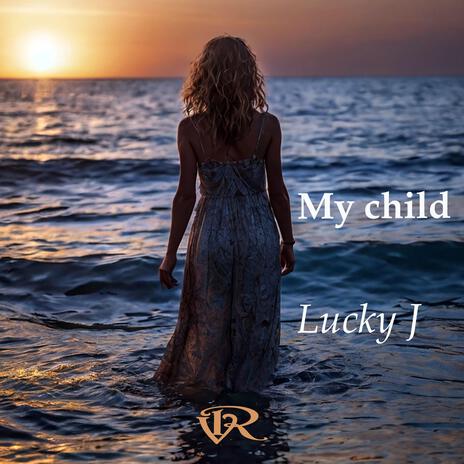 My child | Boomplay Music