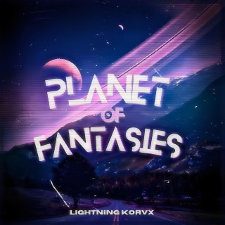 Planet Of Fantasies