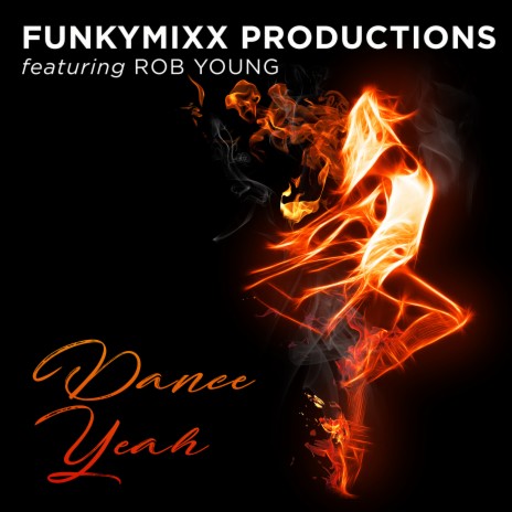 Dance Yeah (feat. Rob Young) | Boomplay Music