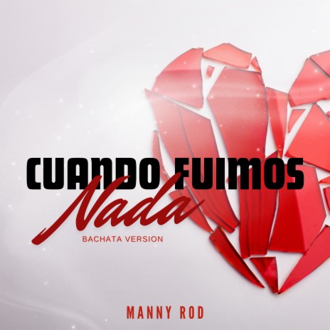 Cuando Fuimos Nada (Bachata Version) | Boomplay Music