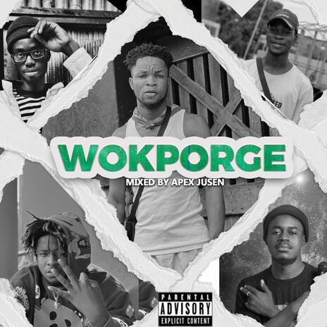 Wokporge ft. YC Youngz, Rich Lamar, Demy Gee & m0nnty | Boomplay Music