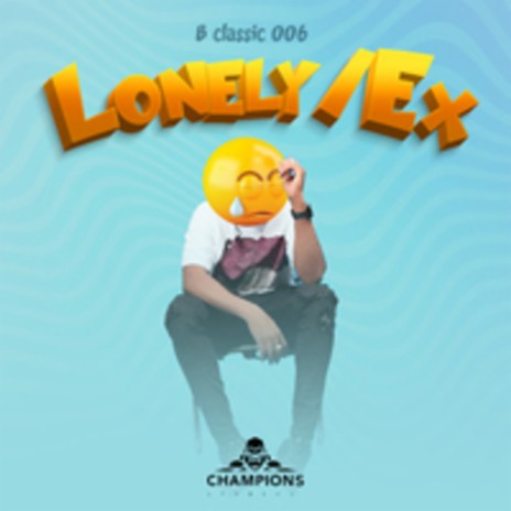 Lonely / Ex | Boomplay Music