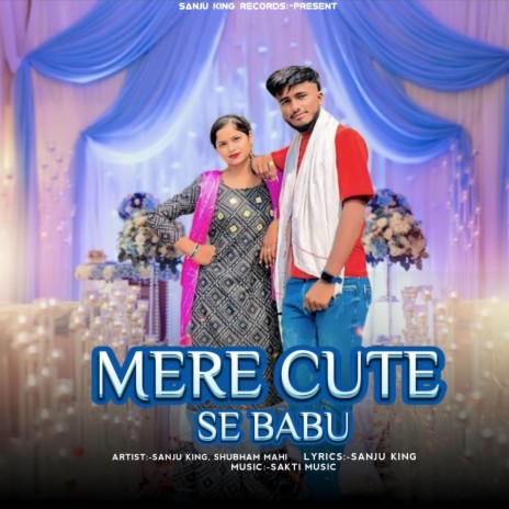 Mere Cute Se Babu ft. Shubham Mahi | Boomplay Music