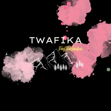 TWAFIKA | Boomplay Music
