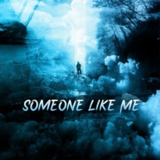 Someone Like Me