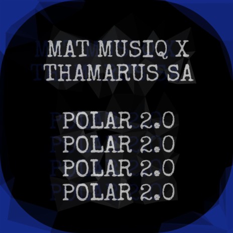 Polar 2.0 ft. Mat Musiq
