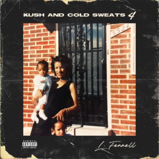 Kush and Cold Sweats 4