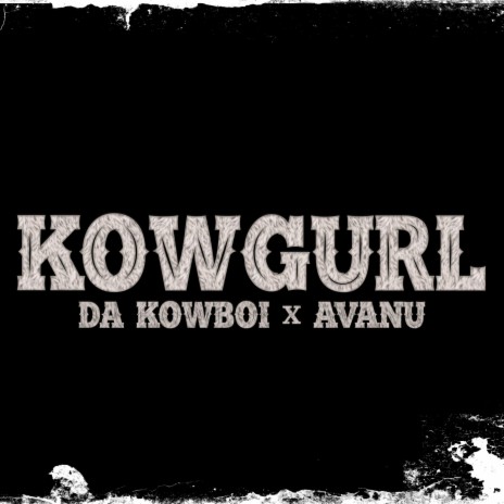 kowgurl ft. Avanu | Boomplay Music