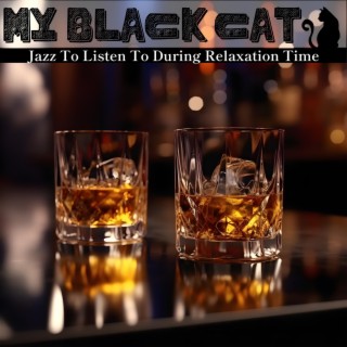 Jazz to Listen to During Relaxation Time