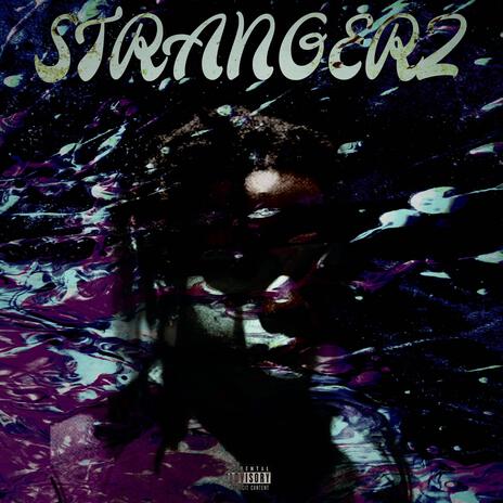 STRANGERZ | Boomplay Music