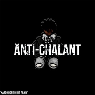 Anti-Chalant