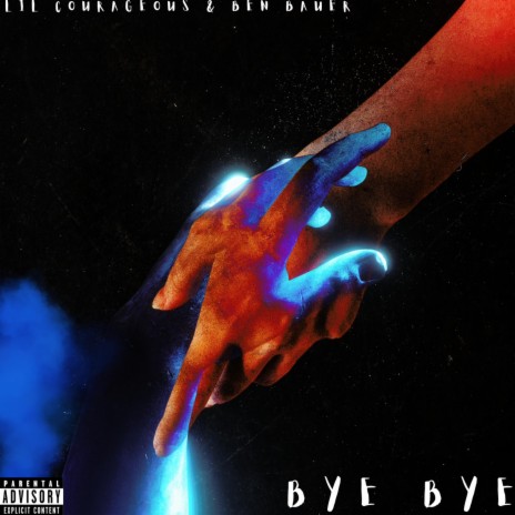 Bye Bye ft. Ben Bauer | Boomplay Music