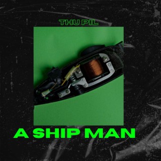 A Ship Man