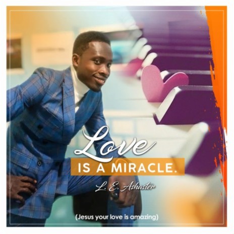 Love is a miracle | Boomplay Music