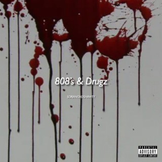 808's & Drugz