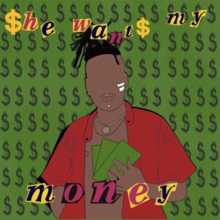 She Wants My Money ft. Siso & Mambo lyrics | Boomplay Music